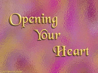 Opening your heart