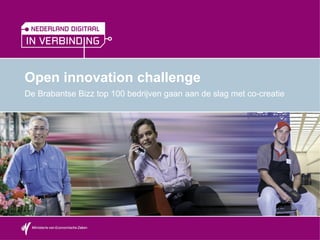 Open innovation challenge De Brabantse Bizz top 100 bedrijven gaan aan de slag met co-creatie 