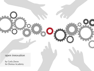 open innovation

by Carla Zorzo
for Domus Academy
 