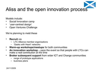 Aliss and the open innovation process ,[object Object],[object Object],[object Object],[object Object],[object Object],[object Object],[object Object],[object Object],[object Object],[object Object],[object Object],[object Object],[object Object]