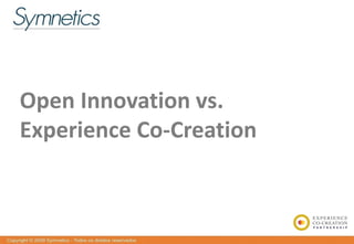 Open Innovation vs. Experience Co-Creation 