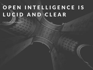 Open intelligence is Lucid and Clear