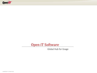 Open iT Software
Global Hub for Usage

Copyright OpeniT, Inc. All rights reserved

 
