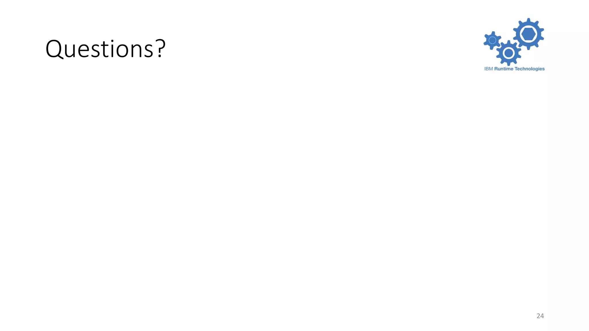 Questions?
24
 