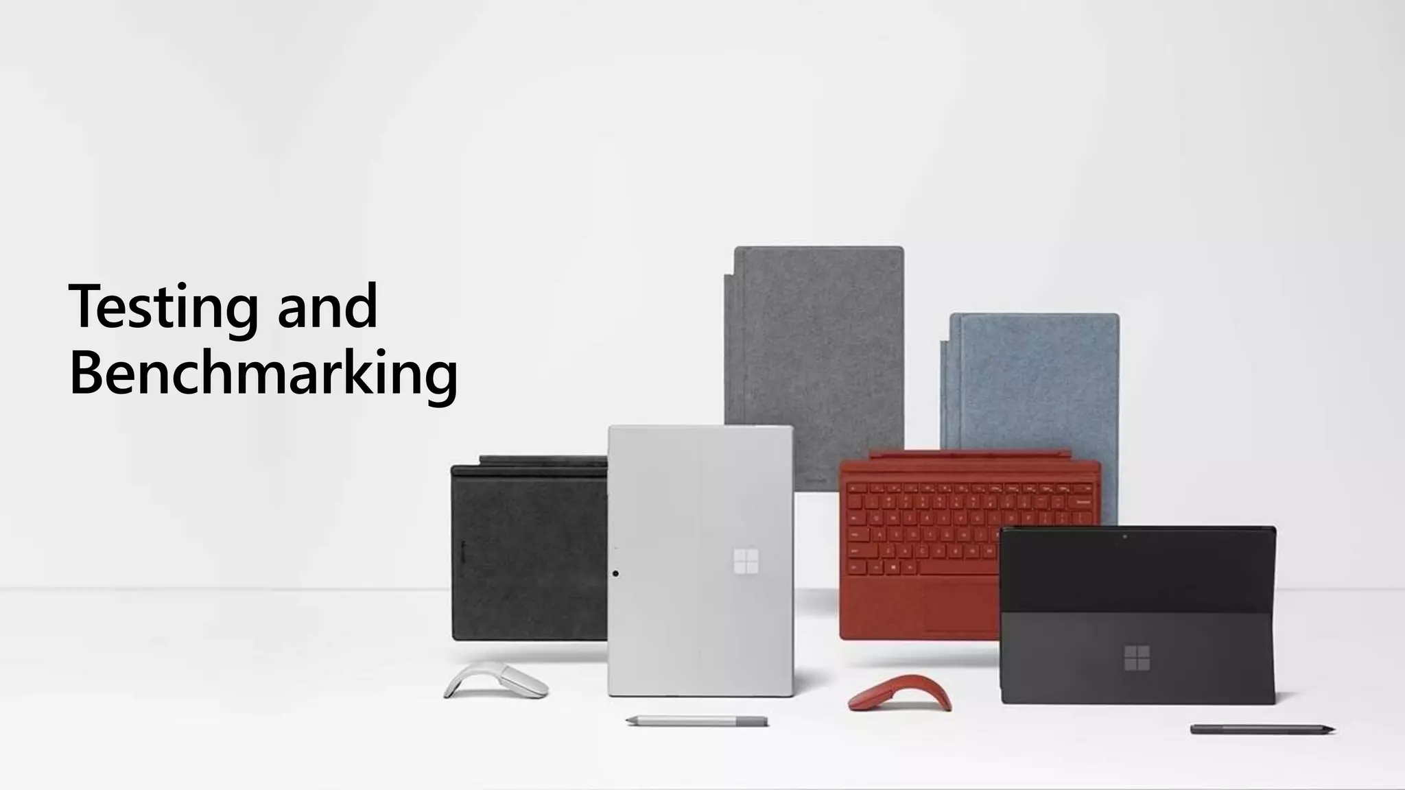 Testing and
Benchmarking
 