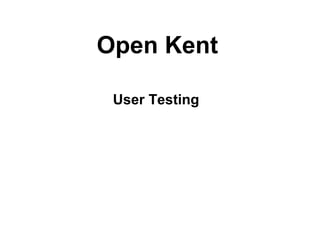 Open Kent User Testing 