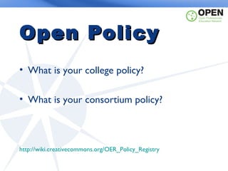 Title Here

Open Policy
• What is your college policy?

• What is your consortium policy?



http://wiki.creativecommons.o...