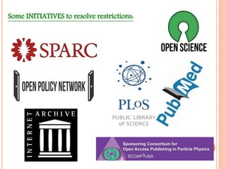 Some INITIATIVES to resolve restrictions: 
 