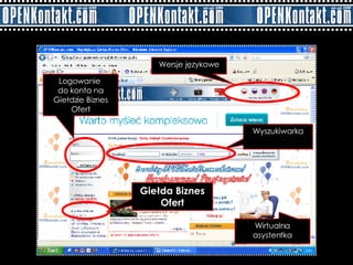Wersje językowe Logowanie  do konta na Giełdzie Biznes Ofert Wyszukiwarka Wirtualna asystentka Giełda Biznes Ofert 