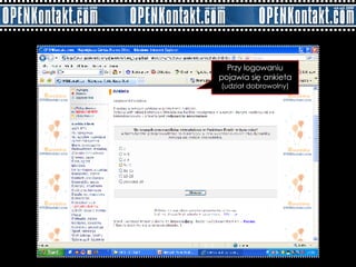 Przy logowaniu pojawia się ankieta (udział dobrowolny)‏ 