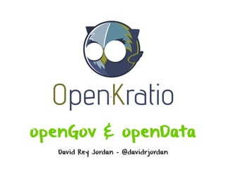 OpenKratio: activismo pro OpenGov & OpenData