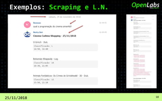 25/11/2018 18
Exemplos: Scraping e L.N.
 