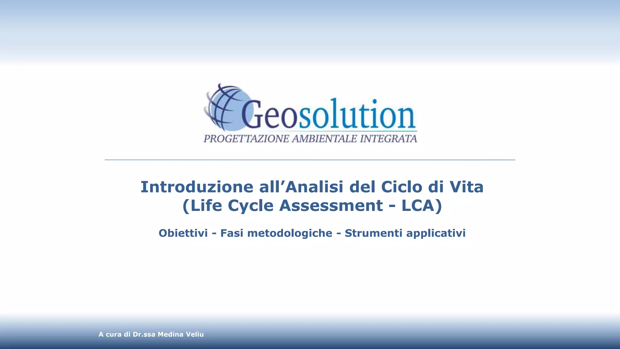 Introduzione all'Analisi del Ciclo di Vita (Life Cycle Assessment - LCA ...
