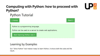 Computing with Python: how to proceed with
Python?
 