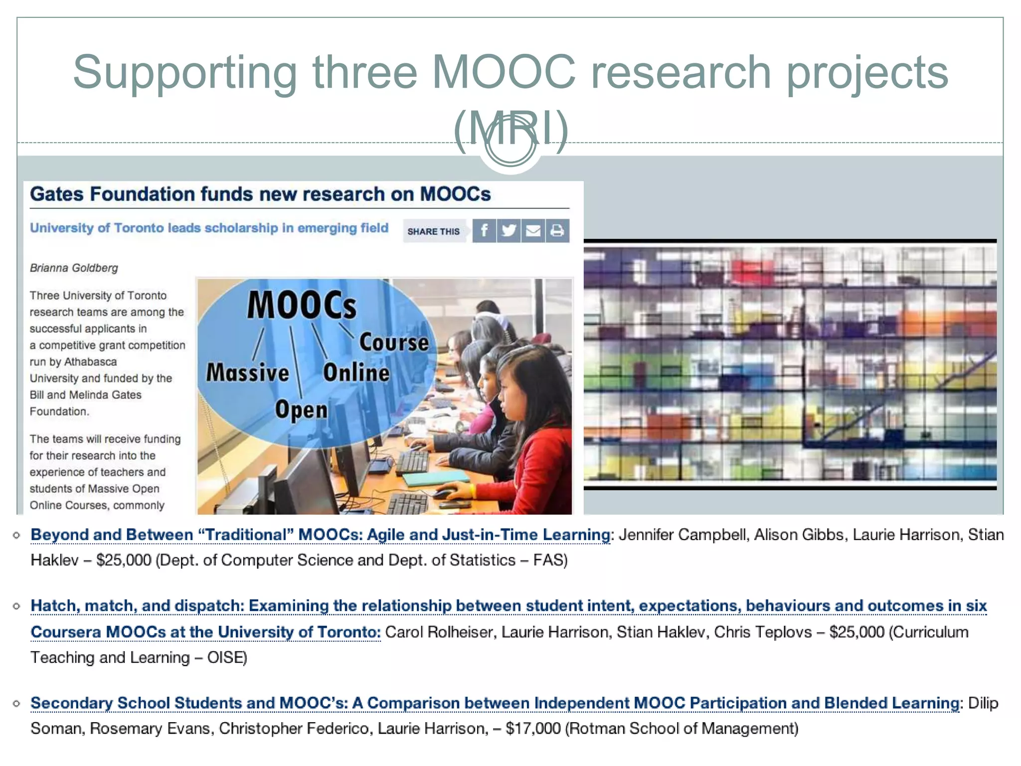 Supporting three MOOC research projects 
(MRI) 
 