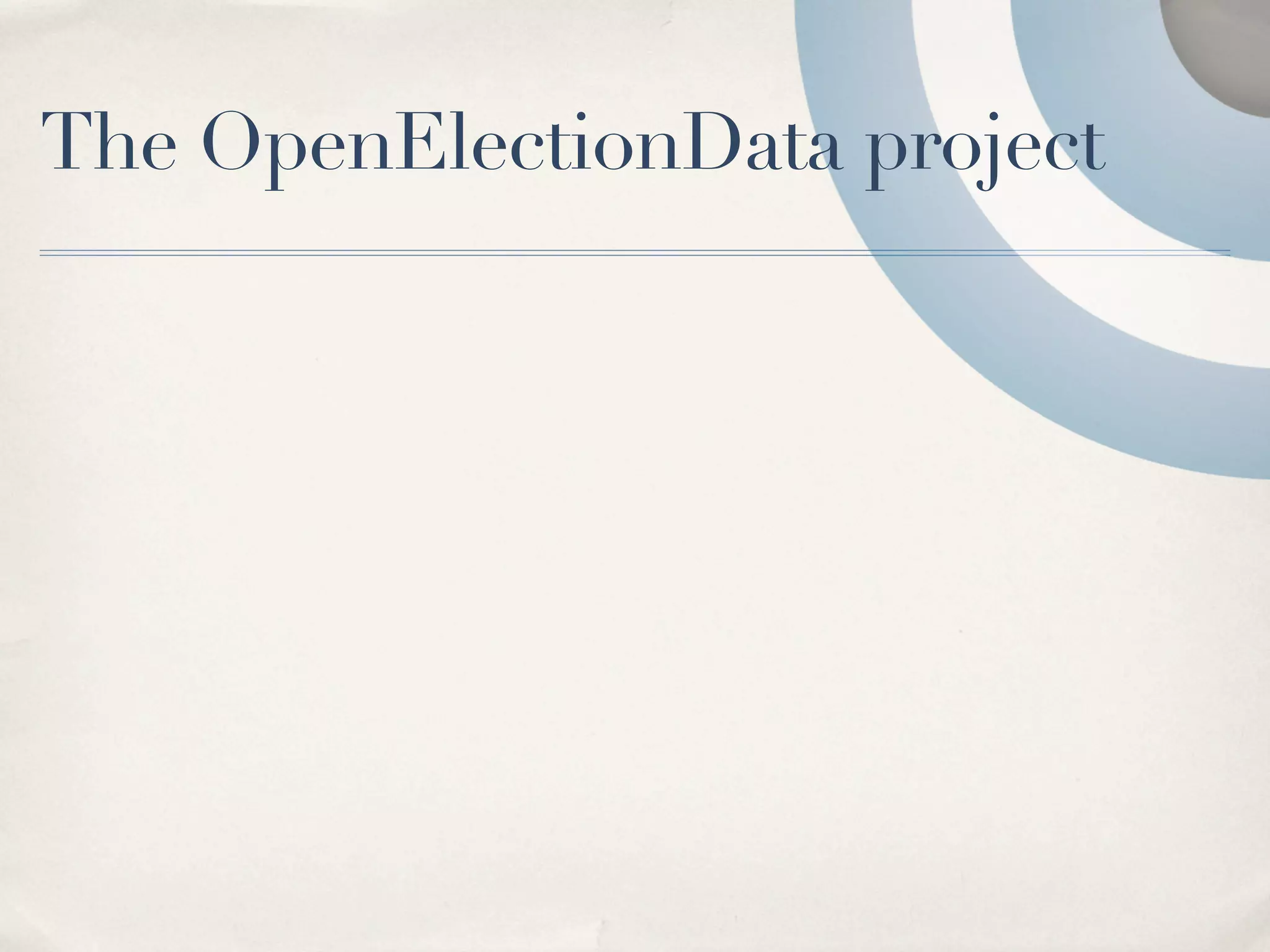 The OpenElectionData project
 