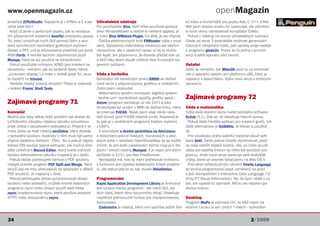 www.openmagazin.cz                                                                                                                  openMagazin
prostředí EiffelStudio. Napsané je v Eiffelu a C a po-   Uživatelské nástroje                                     ků kódu a komentářů pro jazyky Ada, C, C++, Eifell.
užívá také Gtk+.                                         Pro používatele Xfce, kteří dříve používali správce      Měl jsem dobrou snahu ho vyzkoušet, ale odmítám
  Když už jsme u podivných jazyků, tak si neodpus-       oken WindowMaker a oblíbili si některé applety, je       si kvůli němu nainstalovat kompilátor Eifellu.
tím připomenutí existence GemTcl (interpretu jazyka      k mání Xfce WMdock Plugin. Co dělá, je asi zřejmé.        Pokud v nástroji na tvorbu uživatelských rozhraní
Tcl, který umožňuje tvořit GUI pomocí Gtk+ a sou-         Čtečka elektronických knih FBReader vyšla v nové        Glade od verze 3 postrádáte možnost generování
borů vytvořených návrhářem grafických rozhraní           verzi. Opravenou indonéskou lokalizaci asi všichni       Cčkových zdrojových kódů, pak upněte svoje naděje
Glade) a PFE, což je přenositelné prostředí pro jazyk    neoceníme, ale u ostatních oprav už by to mohlo          k programu glade2c. Pozor, ke to jedna z prvních
ANSI Forth. A neměli bychom zapomenout jazyk             být lepší. Jen připomenu, že dovede přečíst kde co       verzí a ještě spoustu věcí neumí.
Mumps, který se prý používá ve zdravotnictví.            a běží taky skoro všude (včetně řady linuxových ka-
  Pokud používáte knihovnu XOSD (pro kreslení na         pesních zařízení).                                       Ostatní
obrazovku - netuším, jak se správně česky řekne                                                                   Jestli se nemýlím, tak MikeOS jsem tu už zmiňoval.
„on-screen display“) a máte v oblibě jazyk Tcl, zkus-    Věda a technika                                          Jde o operační systém pro platformu x86, který je
te zaostřit na tclxosd.                                  Generátor sítí konečných prvků GMSH se dočkal            napsaný v assembleru. Vyšla nová verze s drobnými
  Hledáte nějaký unixový skriptík? Třeba si vyberete     nové verze s přepracovanou grafikou a ovládáním.         opravami.
v kolekci Frams‘ Shell Tools.                            Zatím jsem nezkoušel.
                                                           Matematický systém (computer algebra system
                                                         - tenhle umí i symbolické výpočty, grafiku apod.)        Zajímavé programy 72
Zajímavé programy 71                                     Axiom (program pamatuje už rok 1971 a jako
                                                         Scratchpad byl vyvíjen v IBM) se dočkal forku, který     Věda a matematika
Kancelář                                                 se jmenuje FriCAS. Nějak jsem však nikde nevy-           Vyšla další stabilní verze matematického software
Možná jste taky někdy řešili problém jak dostat do       četl důvod, proč FriCAS vlastně vznikl. Napsané je       Scilab (5.1). Zdá se, že obsahuje hlavně opravy.
LaTeXového zdrojáku nějakou tabulku vytvořenou           to (jak je u podobných programů častým zvykem)             Pokud stále hledáte aplikaci pro kreslení grafů, tak
jinde (třeba v tabulkovém kalkulátoru). Přesně k to-     v LISPu.                                                 další alternativou je SciDAVis. Je klikací a používá
muto účelu se hodí nástroj csv2latex, který dovede         V souvislosti s dnešní zprávičkou na AbcLinuxu         Qt.
z textového souboru (hodnoty v něm musí být samo-        o dokončení pokrytí českých, moravských a slez-            Pro vizualizaci dráhy satelitů tradičně slouží soft-
zřejmě odděleny čárkami - CSV). No a pokud nějaký        ských silnic v databázi OpenStreetMap by se hodilo       ware SaVi. Takže pokud chcete zkontrolovat, jestli
takový CSV soubor teprve editujete, tak možná shle-      zmínit, že pro další zvelebování těchto map je k dis-    se zase neblíží nějaká srážka, víte, co máte použít
dáte užitečným Record Editor, který svede zobrazit       pozici i klikací nástroj Mumpot. A je nejen pro stolní   (data pro satelity Iridium by měla být součástí pro-
hezkou editovatelnou tabulku (napsaný je v Javě).        počítače (s X11) i pro Neo FreeRunner.                   gramu). Jinak nová verze opravuje spíš drobnější
  Pokud občas potřebujete čarovat s PDF soubory,           Nenapadá mě, kdo by mohl potřebovat knihovnu           chyby, které se vesměs týkají portu na Mac OS X.
nejspíš oceníte program PDF Split and Merge, který       s funkcemi pro výpočet balistických křivek projekti-       Pod silně nelibozvučným názvem Fawlty Language
slouží (asi ne moc překvapivě) ke spojování a dělení     lů, ale pokud jste to vy, tak zkuste libballistics.      se skrývá programovací jazyk zaměřený na práci
PDF souborů. Je napsaný v Javě.                                                                                   s poli (kompatibilní s Interactive Data Language 7.0
  Pokud potřebujete občas synchronizovat obsah           Programování                                             firmy ITT Visual Information). Ne, že bych věděl o co
souborů nebo adresářů, můžete kromě klasických           Rapid Application Development Library je knihovna        jde, ale vypadá to zajímavě. Má to ale nějakou po-
programů rsync nebo Unison použít také třeba             pro rychlou tvorbu programů - ale nikoli GUI, ale        divnou licenci.
zsync (implementace rsync, která používá protokol        těch částí, které něco rozumného dělají. Obsahuje
HTTP) nebo obousměrný csync.                             například jednoduché funkce pro meziprocesovou       Desktop
                                                         komunikaci.                                          Program MuPo je zajímavý tím, že běží nejen na
                                                          Codemetre je nástroj, který umí spočítat počet řád- stolním Linuxu (a asi i jiných *nixech - vyzkouším


34                                                                                                                                                         2/2009
 