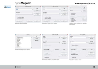 openMagazin                                                                www.openmagazin.cz




Nabídka Najít a nahradit       Nahrazení slova jiným slovem     Hledání slova směrem na začátek
                                                                dokumentu




Hledání podle atributů písma




                               Hromadná změna použitého stylu   Regulární výrazy v praxi




2/2009                                                                                            47
 