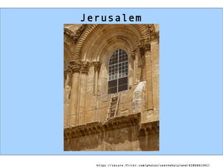 https://secure.flickr.com/photos/seetheholyland/4286441341/ Jerusalem 