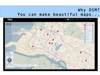 Why OSM? You can make beautiful maps... 