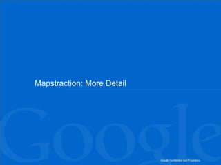    Mapstraction: More Detail 