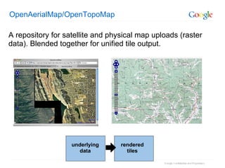 OpenAerialMap/OpenTopoMap A repository for satellite and physical map uploads (raster data). Blended together for unified tile output. underlying data rendered tiles 