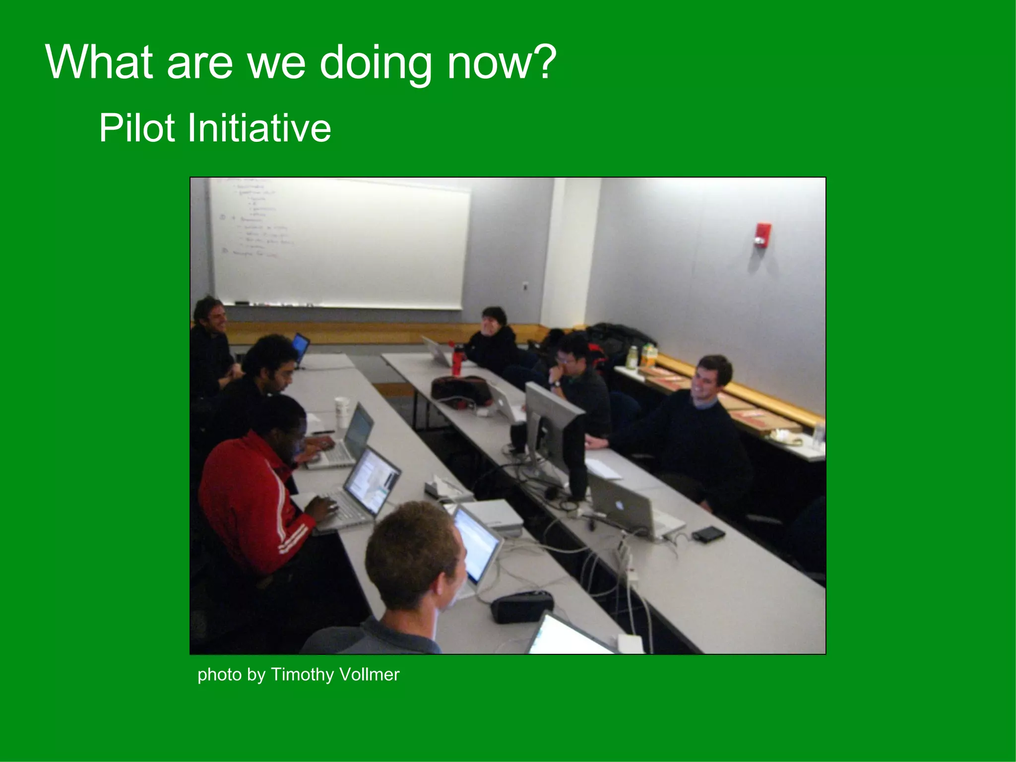 Pilot Initiative What are we doing now? photo by Timothy Vollmer 