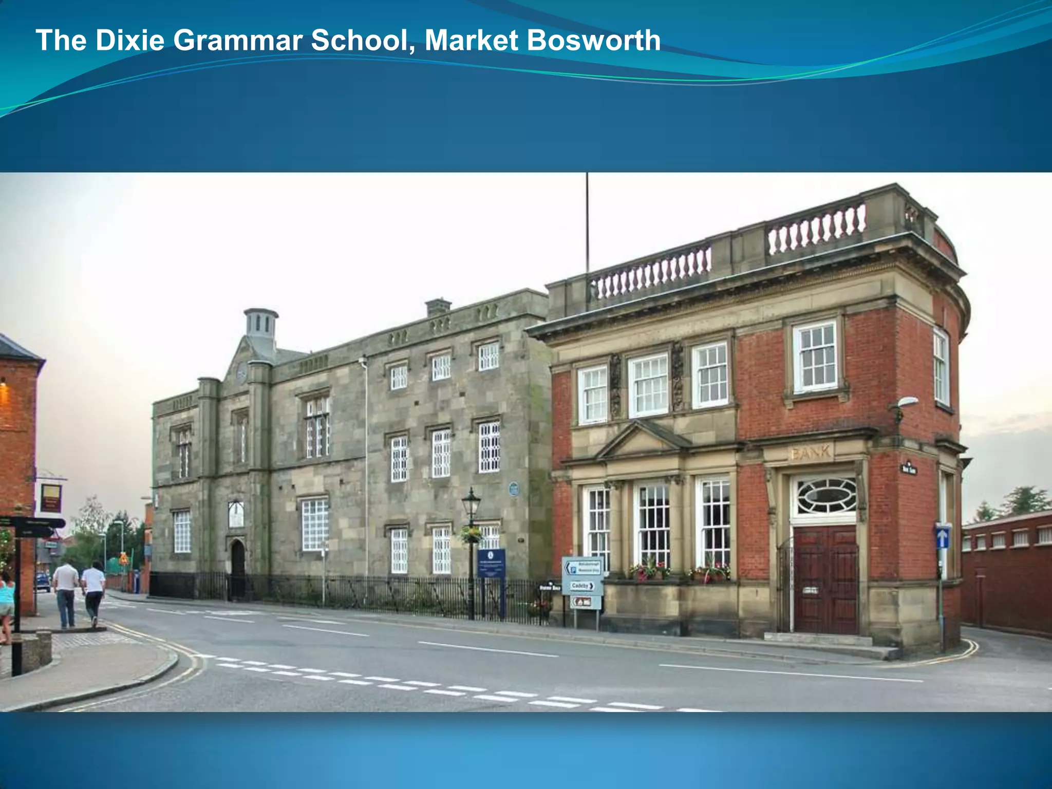 The Dixie Grammar School, Market Bosworth