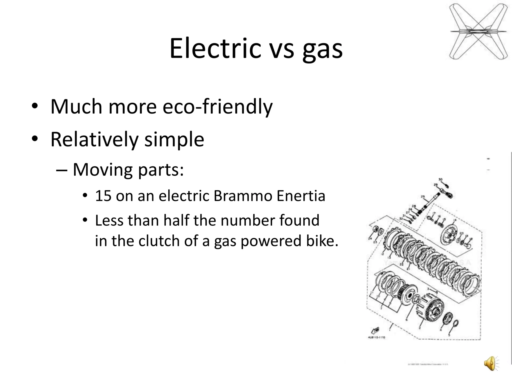 wheels, tires, suspension, steering,brakes, seats, mufflersand framesWhy a motorcycle?Easiertocomplywith safety and type-approvalregulationsWhyanelectricmotorcycle??
