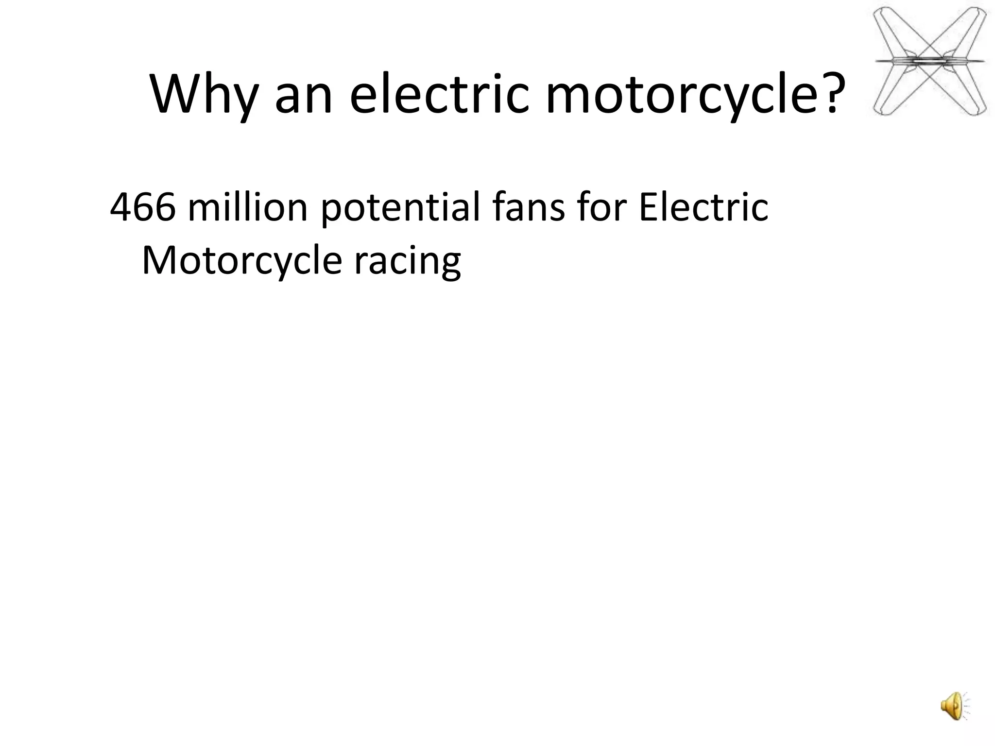 Whyanelectricmotorcycle?16 million predicted to be sold in Europe by 2016
