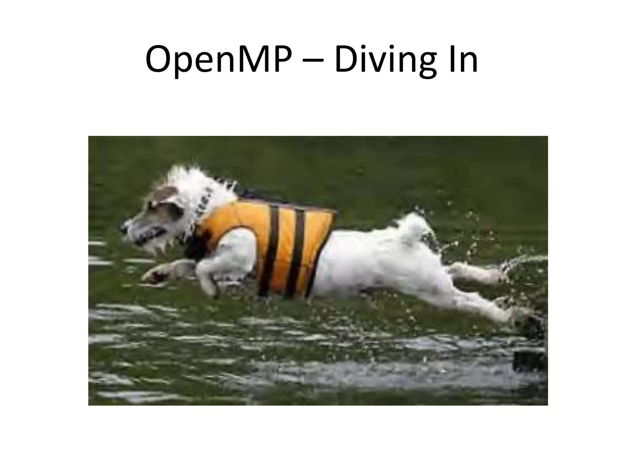OpenMP – Diving In
 