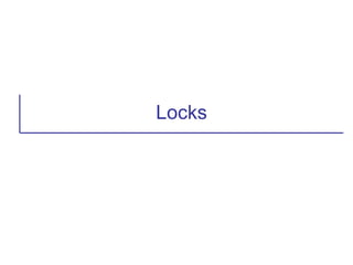 Locks
 