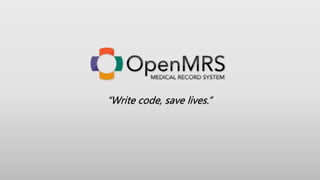 “Write code, save lives.”
 