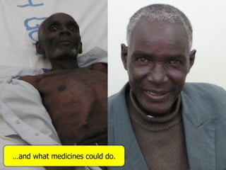 … and what medicines could do. 