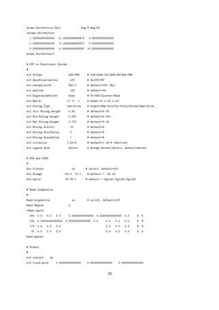 Atoms.UnitVectors.Unit Ang # Ang|AU 
<Atoms.UnitVectors 
1.23000000000000 -2.13042249330972 0.00000000000000 
1.23000000000000 2.13042249330972 0.00000000000000 
0.00000000000000 0.00000000000000 10.00000000000000 
Atoms.UnitVectors> 
# SCF or Electronic System 
# 
scf.XcType GGA-PBE # LDA|LSDA-CA|LSDA-PW|GGA-PBE 
scf.SpinPolarization off # On|Off|NC 
scf.energycutoff 300.0 # default=150 (Ry) 
scf.maxIter 100 # default=40 
scf.EigenvalueSolver band # DC|GDC|Cluster|Band 
scf.Kgrid 11 11 1 # means n1 x n2 x n3 
scf.Mixing.Type rmm-diisk # Simple|Rmm-Diis|Gr-Pulay|Kerker|Rmm-Diisk 
scf.Init.Mixing.Weight 0.30 # default=0.30 
scf.Min.Mixing.Weight 0.001 # default=0.001 
scf.Max.Mixing.Weight 0.700 # default=0.40 
scf.Mixing.History 10 # default=5 
scf.Mixing.StartPulay 5 # default=6 
scf.Mixing.EveryPulay 1 # default=5 
scf.criterion 1.0e-6 # default=1.0e-6 (Hartree) 
scf.lapack.dste dstevx # dstegr|dstedc|dstevx, default=dstevx 
# DOS and PDOS 
# 
Dos.fileout on # on|off, default=off 
Dos.Erange -20.0 10.0 # default = -20 20 
Dos.Kgrid 48 48 1 # default = Kgrid1 Kgrid2 Kgrid3 
# Band dispersion 
# 
Band.dispersion on # on|off, default=off 
Band.Nkpath 4 
<Band.kpath 
200 0.0 0.0 0.0 0.33333333333333 0.33333333333333 0.0 G K 
100 0.33333333333333 0.33333333333333 0.0 0.5 0.0 0.0 K M 
173 0.5 0.0 0.0 0.0 0.0 0.0 M G 
37 0.0 0.0 0.0 0.0 0.0 0.5 G A 
Band.kpath> 
# Others 
# 
scf.restart on 
scf.fixed.grid 0.00000000000000 0.00000000000000 0.00000000000000 
36 
 