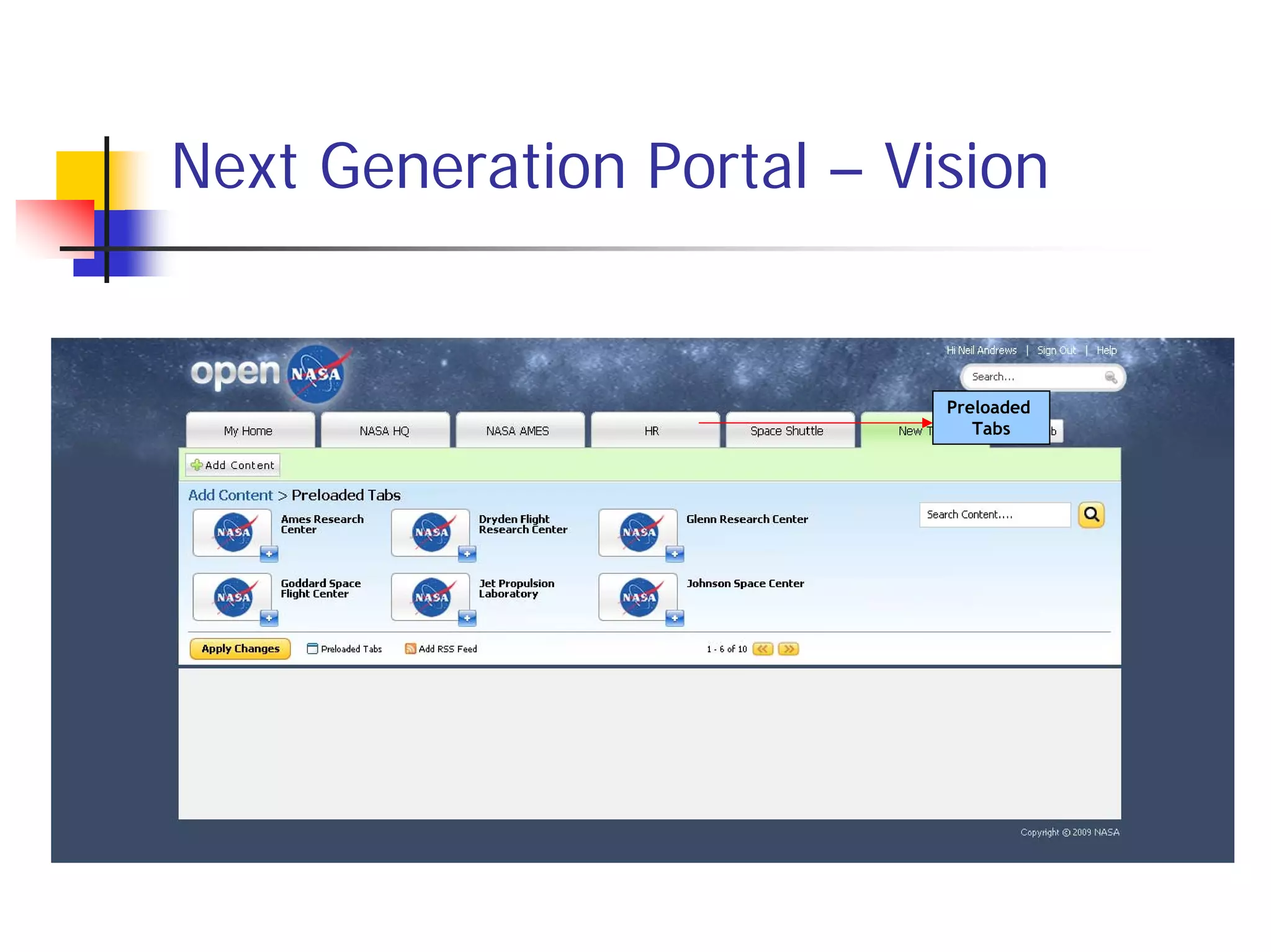 Next Generation Portal – Vision


                           Preloaded
                              Tabs
 