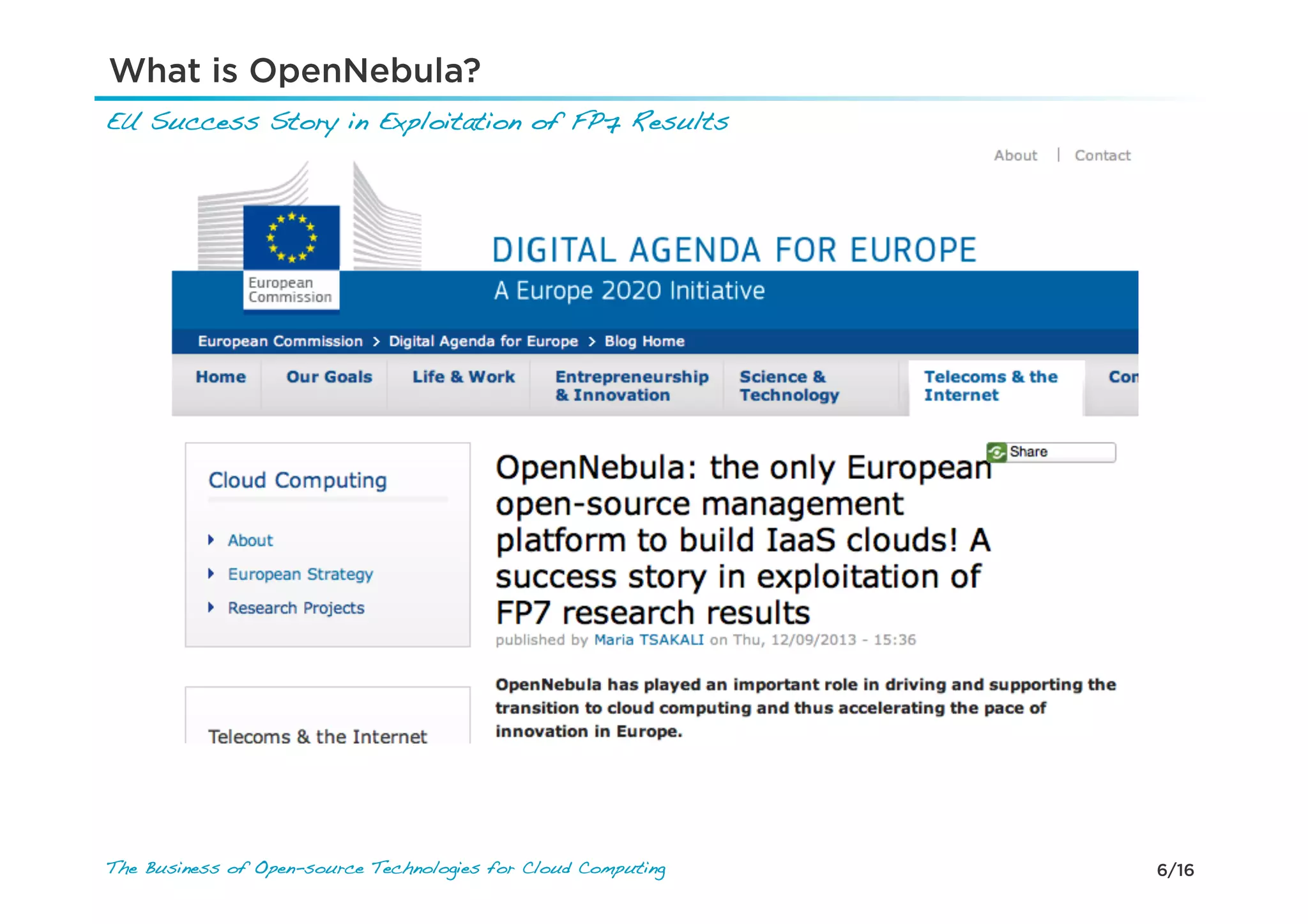 6/16The Business of Open-source Technologies for Cloud Computing
EU Success Story in Exploitation of FP7 Results!
What is OpenNebula?
 