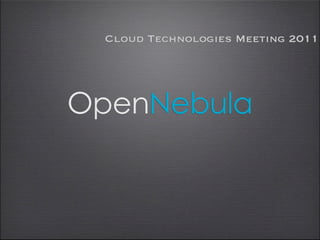 Cloud Technologies Meeting 2011
 