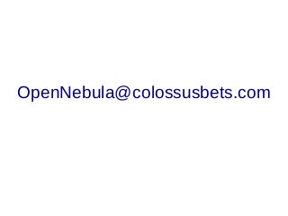 OpenNebula@colossusbets.com
 