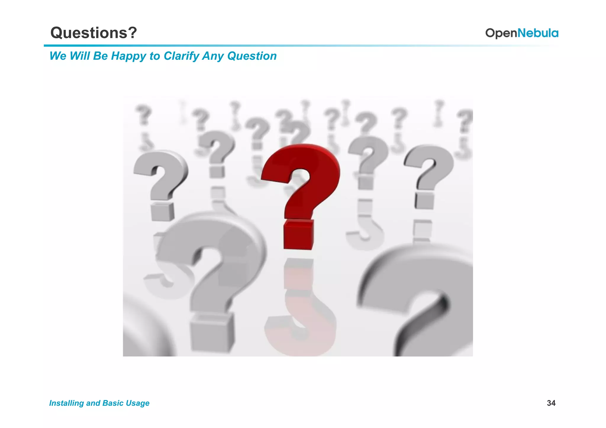 34Installing and Basic Usage
We Will Be Happy to Clarify Any Question
Questions?
 