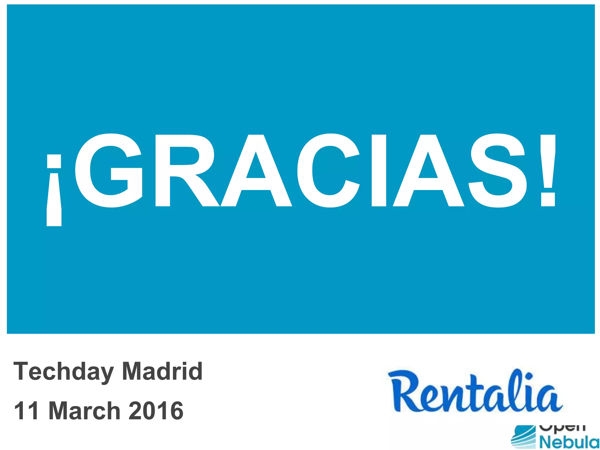 ¡GRACIAS!
Techday Madrid
11 March 2016
 