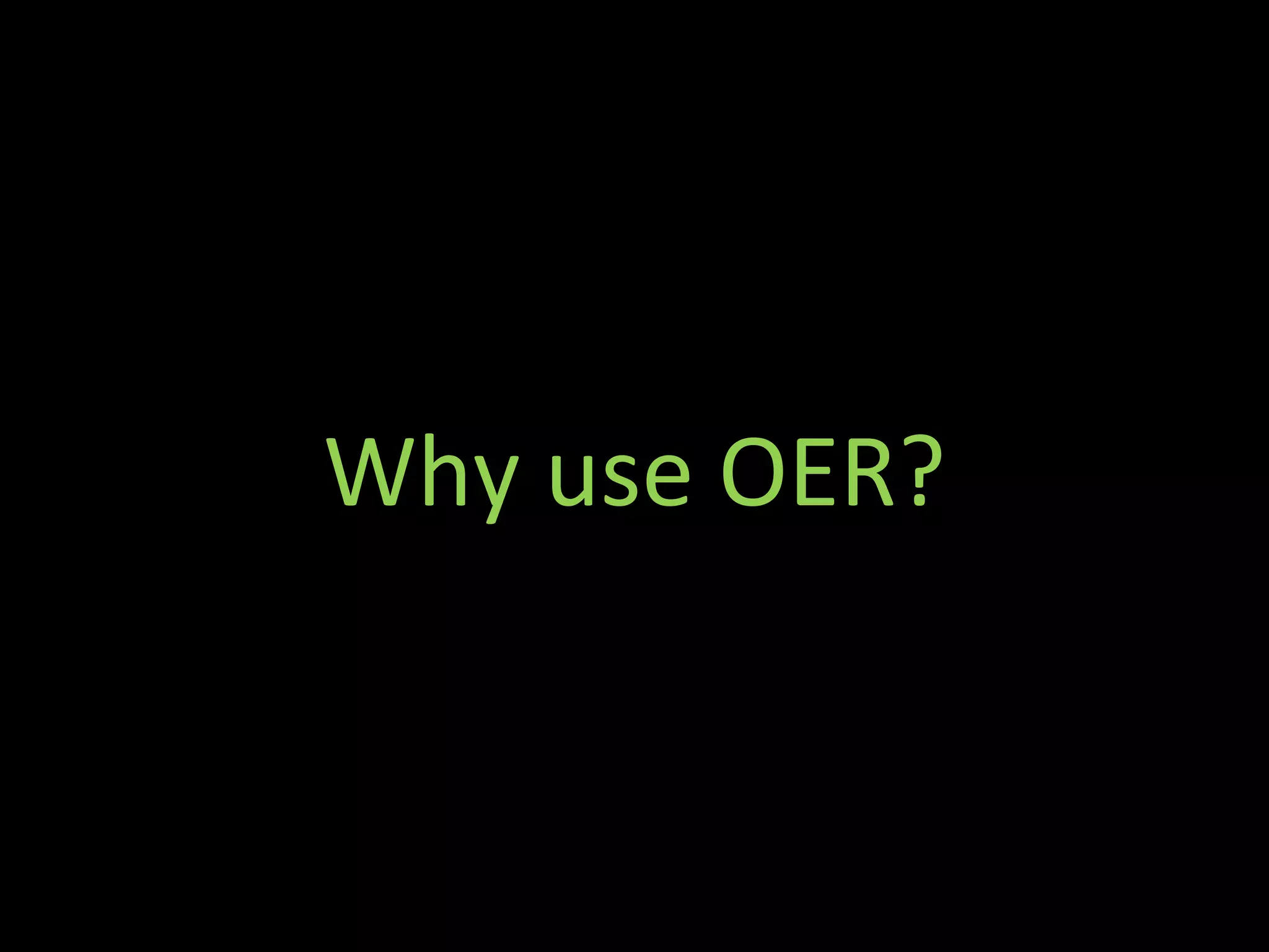 Why use OER? 