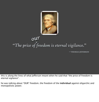 our^
           “The price of freedom is eternal vigilance.”
                                                             ...