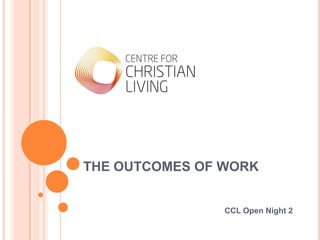 THE OUTCOMES OF WORKCCL Open Night 2
