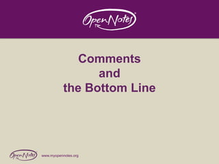 Comments
and
the Bottom Line

www.myopennotes.org

 