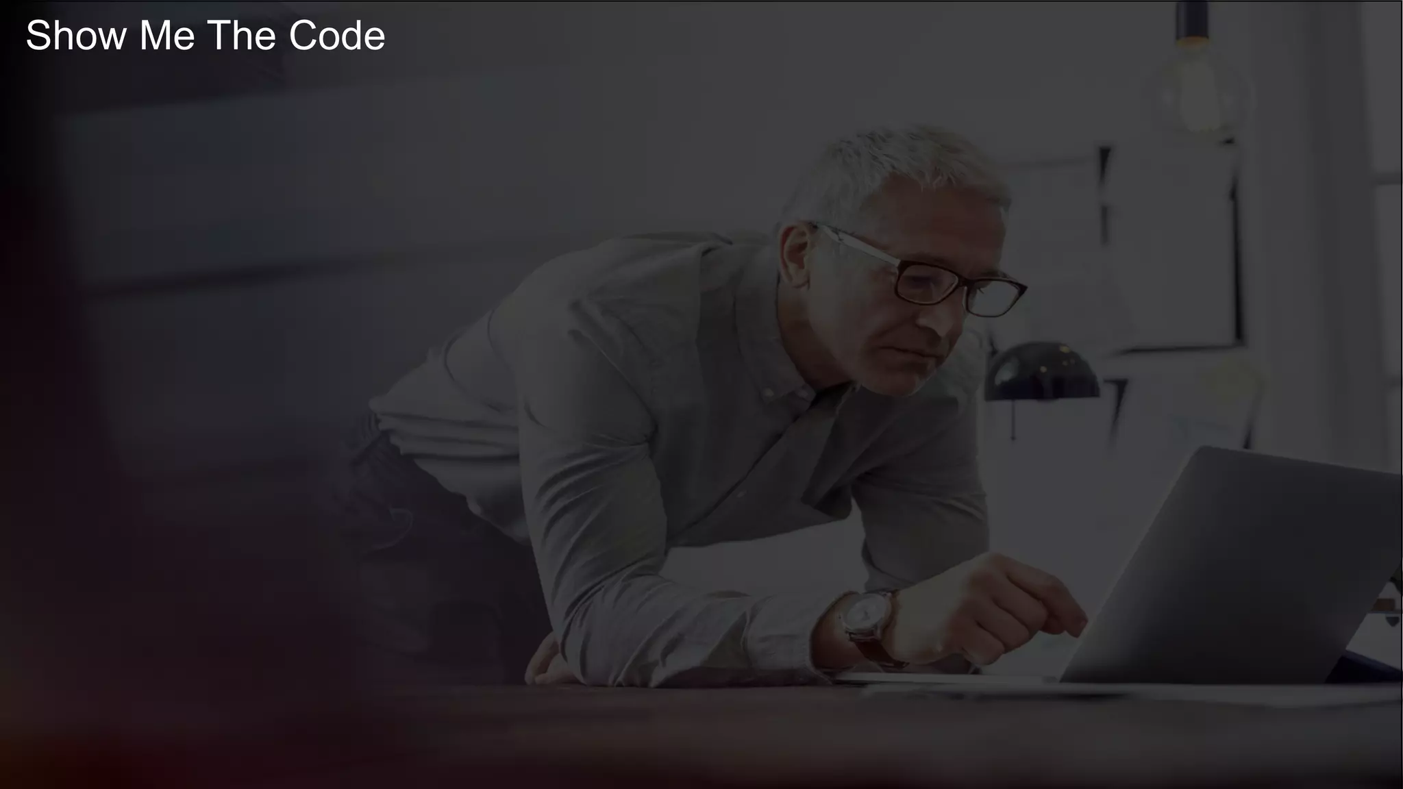 Copyright © 2020 HCL Technologies Limited | www.hcltechsw.com
Show Me The Code
 