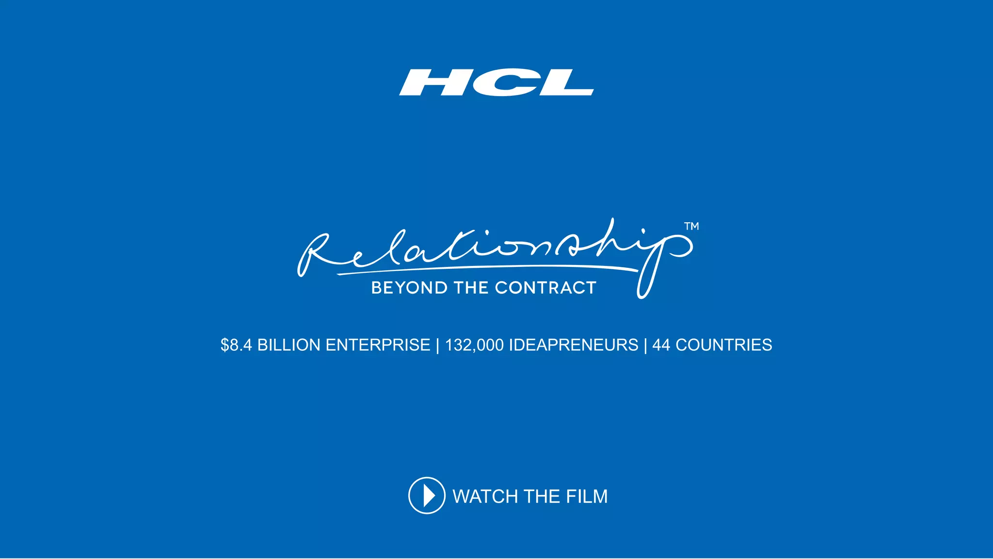 $8.4 BILLION ENTERPRISE | 132,000 IDEAPRENEURS | 44 COUNTRIES
WATCH THE FILM
 