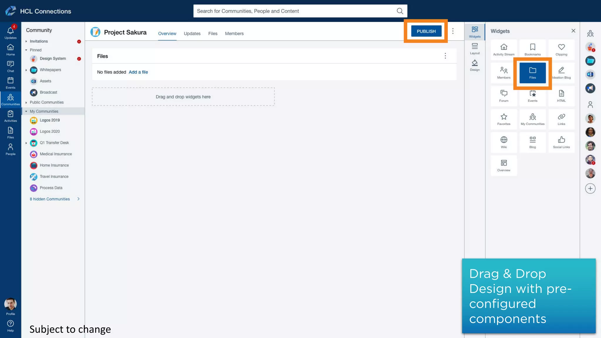 Copyright © 2019 HCL Technologies Limited | www.hcltechsw.com
Subject to change
Drag & Drop
Design with pre-
configured
components
 