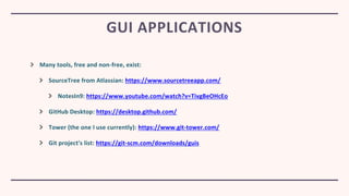 Many tools, free and non-free, exist:
SourceTree from Atlassian: https://www.sourcetreeapp.com/
NotesIn9: https://www.youtube.com/watch?v=TivgBeOHcEo
GitHub Desktop: https://desktop.github.com/
Tower (the one I use currently): https://www.git-tower.com/
Git project's list: https://git-scm.com/downloads/guis
GUI APPLICATIONS
 