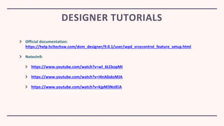 Official documentation:
https://help.hcltechsw.com/dom_designer/9.0.1/user/wpd_srcecontrol_feature_setup.html
NotesIn9:
https://www.youtube.com/watch?v=wl_6LCkopMI
https://www.youtube.com/watch?v=I4nA0aksMJA
https://www.youtube.com/watch?v=kjpM3NolEiA
DESIGNER TUTORIALS
 